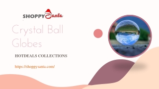 Crystal Ball Globes Online at ShoppySanta