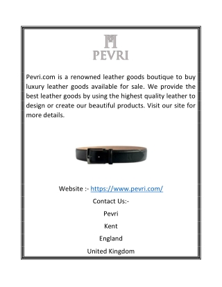 Buy Expensive Leather Goods UK | Pevri.com