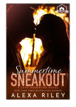 [PDF] Free Download Summertime Sneak Out By Alexa Riley