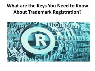 What are the Keys You Need to Know About Trademark Registration?