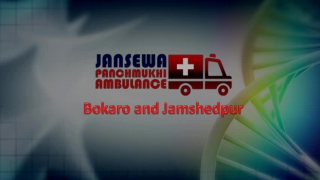 Pick Excellent CCU Road Ambulance Service in Bokaro or Jamshedpur