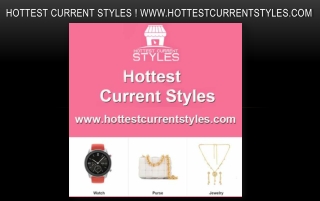 Hottestcurrentstyles.com ! (855) 523-2623 ! 1731 Howe Ave. Ste. 508 Sacramento, CA 95825