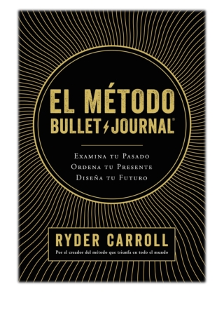 El método Bullet Journal By Ryder Carroll PDF Download