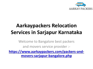 Aarkaypackers Relocation Services in Sarjapur Karnataka