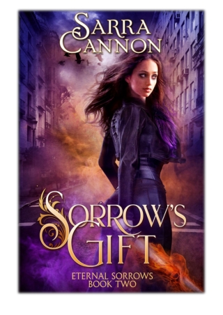 [PDF] Free Download Sorrow's Gift By Sarra Cannon