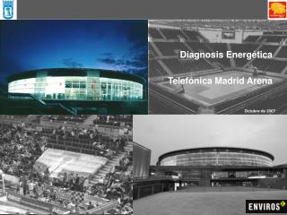 Diagnosis Energética Telefónica Madrid Arena
