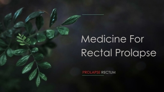 Medicine for Rectal Prolapse