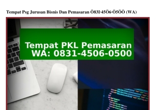 Tempat Psg Jurusan Bisnis Dan Pemasaran 083I-4506-0500[WA]