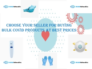 Choose Your Seller for Buying Bulk Covid Products at Best Prices