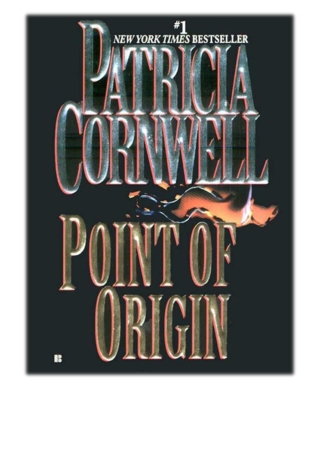 [PDF] Free Download Point of Origin By Patricia Cornwell