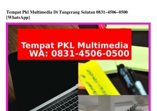 Tempat Pkl Multimedia Di Tangerang Selatan 083I.4506.0500{WA}