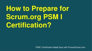 How to Achieve Success in Scrum.org Professional Scrum Master I (PSM I) Certification?