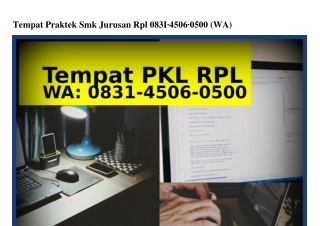 Tempat Praktek Smk Jurusan Rpl 0831·4506·0500(WA)