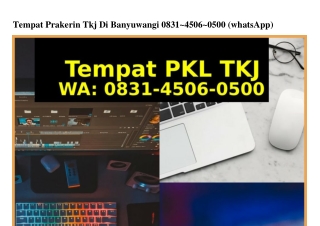 Tempat Prakerin Tkj Di Banyuwangi 083I 4506 0500(whatsApp)