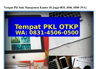 Tempat Pkl Smk Manajemen Kantor Di Jogja O831-45O6-O5OO[WA]