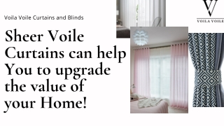 Sheer Voile Curtains can help You to upgrade the value of your Home!