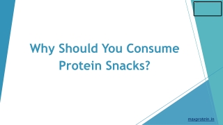 Why Should You Consume Protein Snacks?