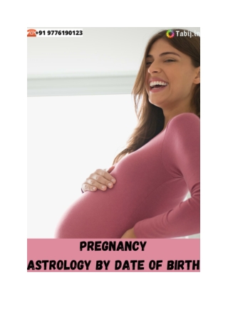 Take the Advantages of Pregnancy Astrology by Date of Birth