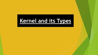 Kernel and its Types