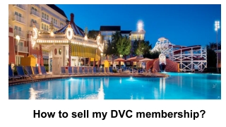 How to sell my DVC membership?