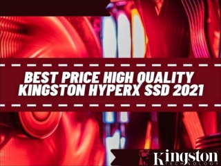 Best Price High quality Kingston Hyperx SSD 2021 - BuyKingston