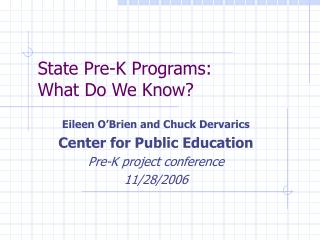State Pre-K Programs: What Do We Know?
