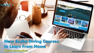 New Scuba Diving Courses to Learn From Home - Ocean Enterprises