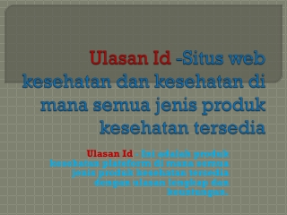 Ulasan Id-pusat produk kesehatan di mana semua jenis produk kesehatan tersedia!