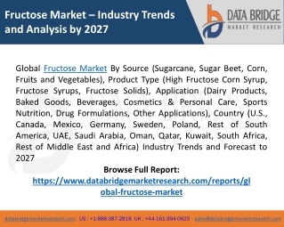 Fructose Market Trends, Analysis, Key Players and Forecast 2027