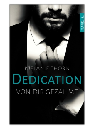 DEDICATION: Von dir gezähmt By Melanie Thorn PDF Download