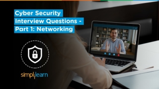 Cyber Security Interview Questions Part - 1 | Networking Interview Questions & Answers | Simplilearn