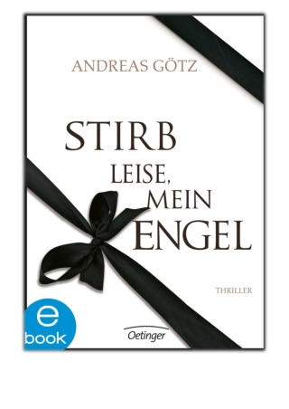 Stirb leise, mein Engel By Andreas Götz PDF Download