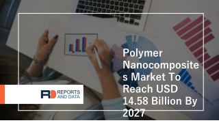 Polymer Nanocomposites Market Share, Growth Forecast- Global Industry Outlook 2020-2027