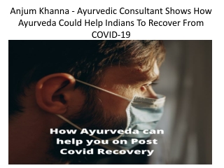 Anjum Khanna Ayurvedic Consultant Shows How Ayurveda Could Help Indians To Recover From COVID-19