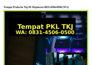 Tempat Prakerin Tkj Di Mojokerto 0831•4506•0500{WhatsApp}