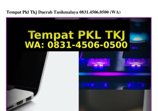 Tempat Pkl Tkj Daerah Tasikmalaya 0831–4506–0500{WhatsApp}