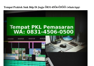 Tempat Praktek Smk Bdp Di Jogja 0831_4506_0500(WA)