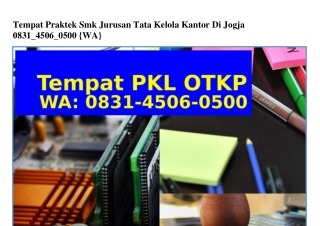 Tempat Praktek Smk Jurusan Tata Kelola Kantor Di Jogja Ô831–45Ô6–Ô5ÔÔ(WA)