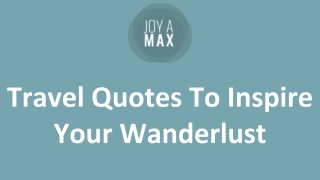 Travel Quotes To Inspire Your Wanderlust