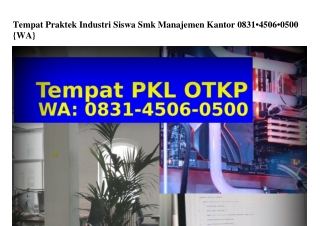 Tempat Praktek Industri Siswa Smk Manajemen Kantor Ö831-45Ö6-Ö5ÖÖ[WA]