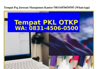 Tempat Psg Jurusan Manajemen Kantor Ö83145Ö6Ö5ÖÖ[WhatsApp]