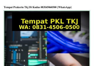 Tempat Prakerin Tkj Di Kudus Ô831-45Ô6-Ô5ÔÔ[WhatsApp]