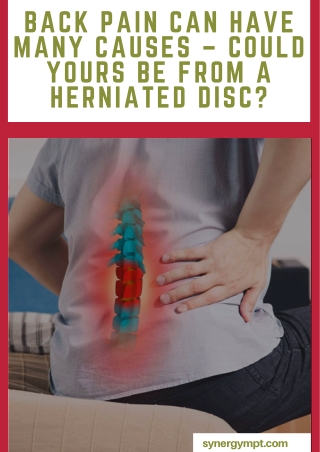 Back Pain Can Have Many Causes – Could Yours Be From a Herniated Disc?