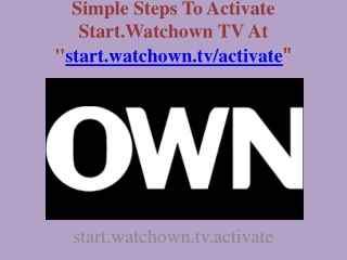 Simple Steps To Activate Start.Watchown TV At "start.watchown.tv/activate"