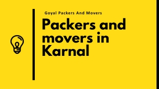 Packers And Movers In Karnal - Goyal Packers And Movers
