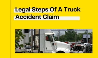 Legal Steps Of A Truck Accident Claim