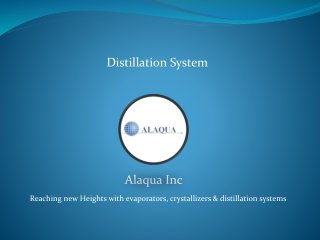 Distillation equipment manufacturer | Alaqua Inc