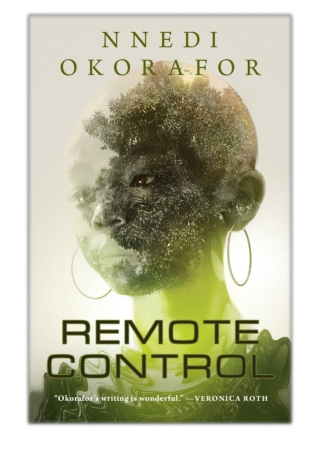 [PDF] Free Download Remote Control By Nnedi Okorafor