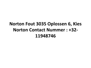 Norton Fout 3035 Oplossen 6, Kies Norton Contact Nummer :  32-11948746