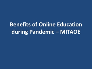 Benefits of Online Education during Pandemic – MITAOE